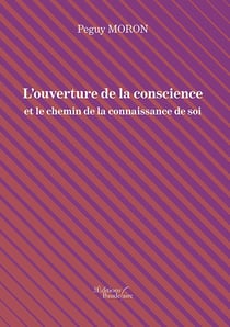 L'ouverture de la conscience et le chemin de la connaissance de soi