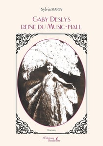 Gaby Deslys : reine du Music-hall