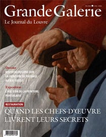 Grande Galerie, le journal du Louvre n.59 : quand les chefs-d'oeuvre livrent leurs secrets