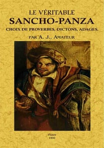 Le véritable Sancho-Panza - choix de proverbes, dictons, adages