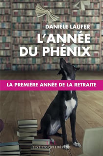 L'année du phénix - la première année de la retraite