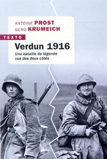 Verdun 1916 - une bataille de légende vue des deux côtés