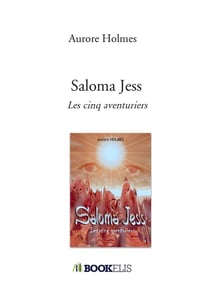 Saloma Jess : les cinq aventuriers