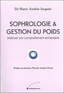Sophrologie & gestion du poids - maîtriser son comportement alimentaire