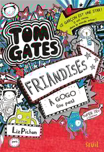 Tom Gates Tome 6 : friandises à gogo (ou pas)