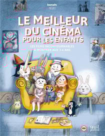 Benshi présente le meilleur du cinéma pour les enfants : les films incontournables à montrer aux 3-6 ans