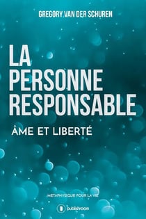 La personne responsable : âme et liberté