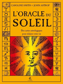 L'oracle du soleil - des cartes astrologiques pour éclaircir votre vie