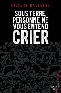 Sous terre personne ne vous entend crier