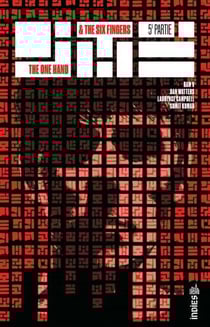 The one hand & the six fingers Tome 5