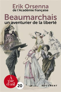 Beaumarchais, un aventurier de la liberté