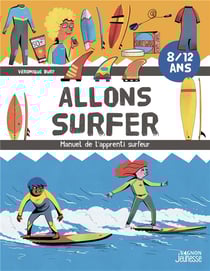 Allons surfer : manuel de l'apprenti surfeur