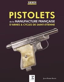 Pistolets - de la manufacture francaise d'armes & cycles de Saint-Etienne