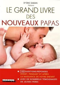 Le grand livre des nouveaux papas