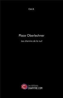 Place Oberlechner : les chemins de la nuit