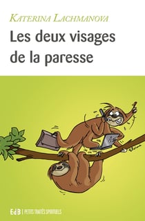 Les deux visages de la paresse