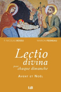 Lectio divina pour chaque dimanche : Avent et Noël
