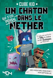 Un chaton (qui s'est perdu) dans le Nether Tome 2