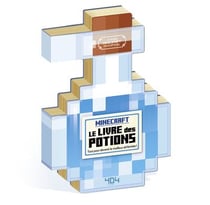 Minecraft : Le livre des potions : Tout pour devenir le meilleur alchimiste !