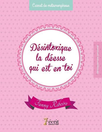 Carnet de métamorphose - désintoxique la déesse qui est en toi