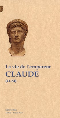 La vie de l'empereur Claude (41-54)