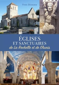 Les églises et sanctuaires de La Rochelle et de l'Aunis