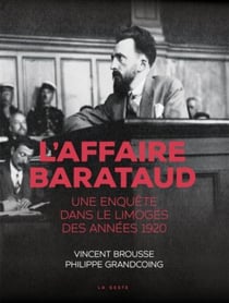 L'affaire Barataud : une enquête dans le Limoges des années 1920