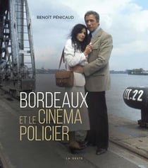 Bordeaux et le cinéma policier