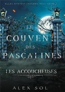 Le couvent des Pascaline : les accoucheuses