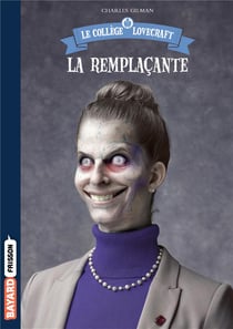 Le collège Lovecraft Tome 4 : la remplaçante