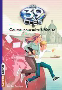 Les 39 clés Tome 2 : course-poursuite à Venise