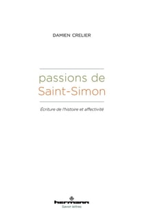 Passions de Saint-Simon : Écriture de l'histoire et affectivité