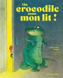 Un crocodile sous mon lit
