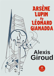 Arsène Lupin vs Léonard Gianadda