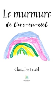 Le murmure de l'arc-en-ciel