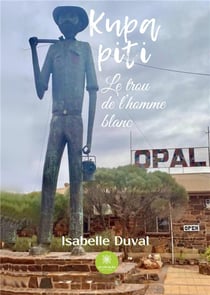 Kupa piti : le trou de l'homme blanc