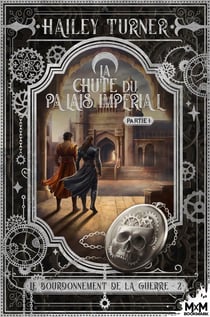 Le bourdonnement de la guerre Tome 2 : La chute du palais impérial Partie 1