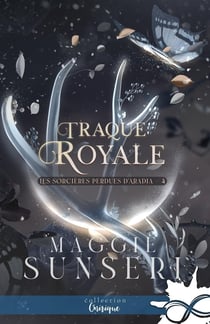 Les sorcières perdues d'Aradia Tome 4 : Traque royale