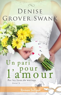 Par les liens du mariage Tome 3 : Un pari pour l'amour