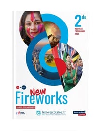 New fireworks : Anglais - 2de - Manuel élève - A2+>B1+