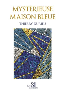 Mystérieuse maison bleue