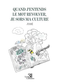 Quand j'entends le mot revolver, je sors ma culture