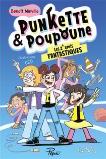 Punkette & Poupoune Tome 4 : Les Z'amis fantastiques