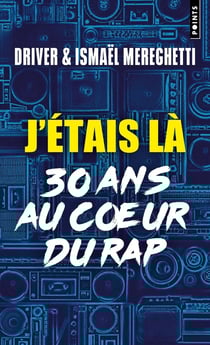 J'étais là : 30 ans au coeur du rap
