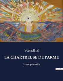 LA CHARTREUSE DE PARME