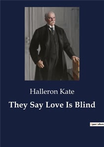 They Say Love Is Blind