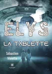 Elys : Tome I : La tablette