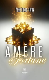 Amère Fortune
