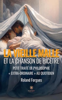 La vieille malle et la chanson de Bicêtre