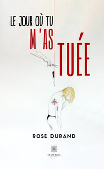 Le jour où tu m'as tuée